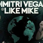 Dimitri Vegas & Like Mike – Bringing the World the Madness news