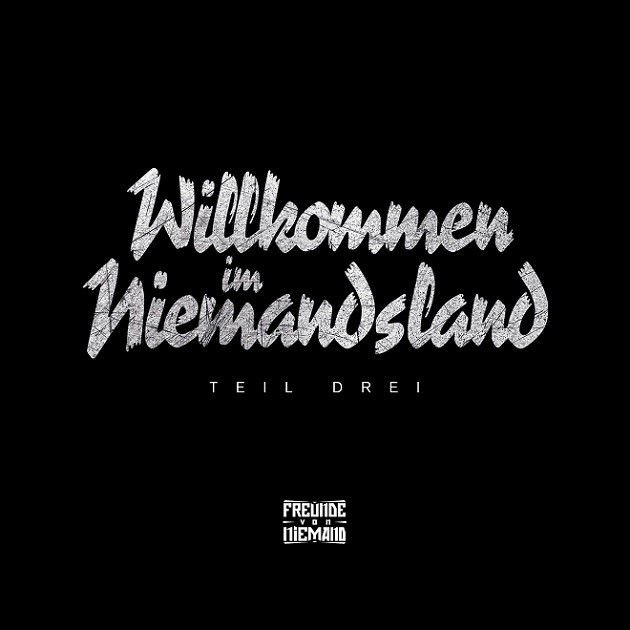 Freunde Von Niemand - Willkommen im Niemandsland Teil 3