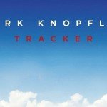 Mark Knopfler – Tracker news