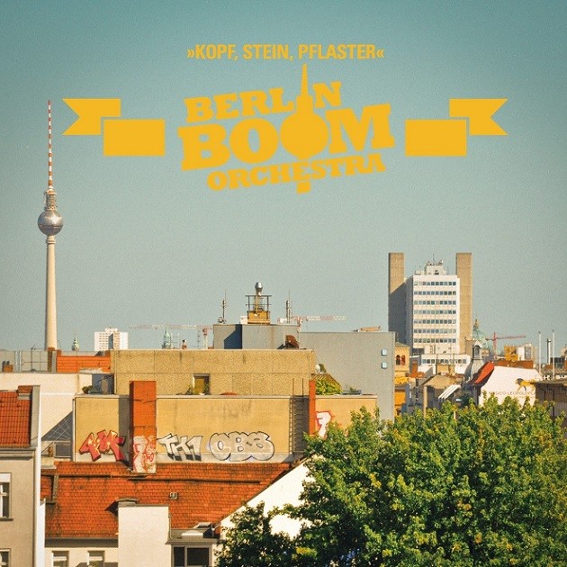 Berlin Boom Orchestra - Kopf Stein Pflaster