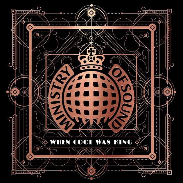 Ministry of Sound When Cool Was King