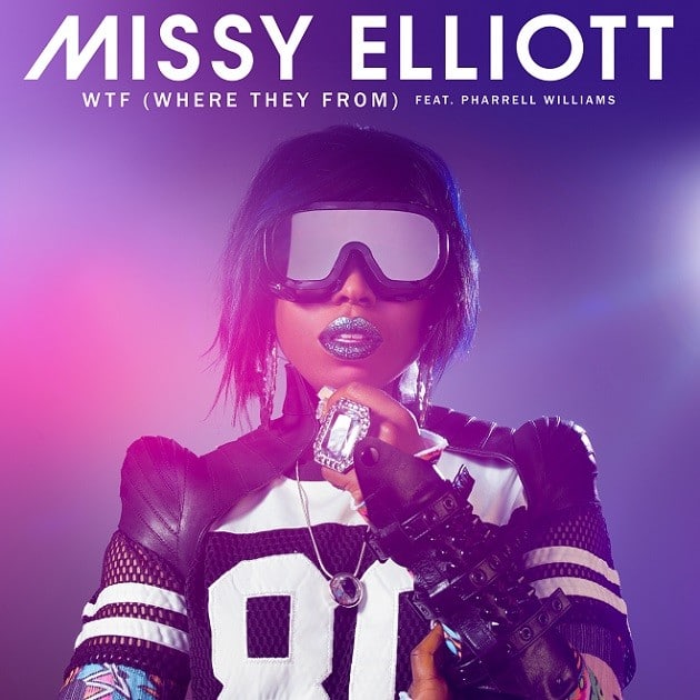 Missy Elliott feat. Pharell Williams - WTF (Where They From)