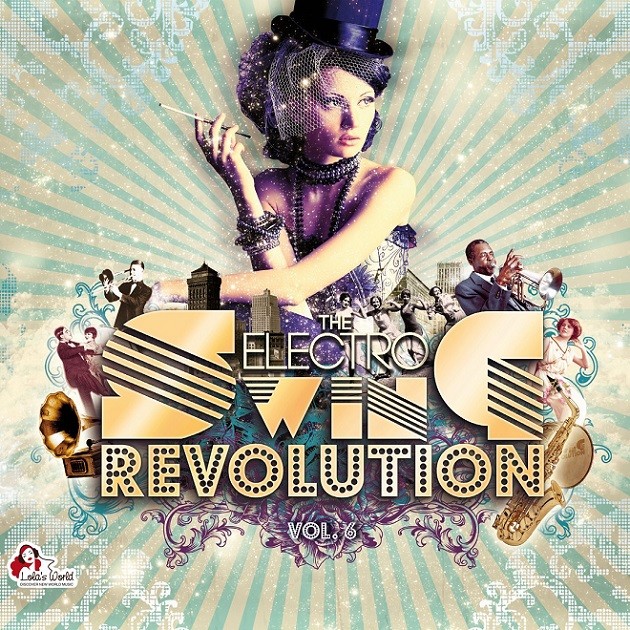 The Electro Swing Revolution 6