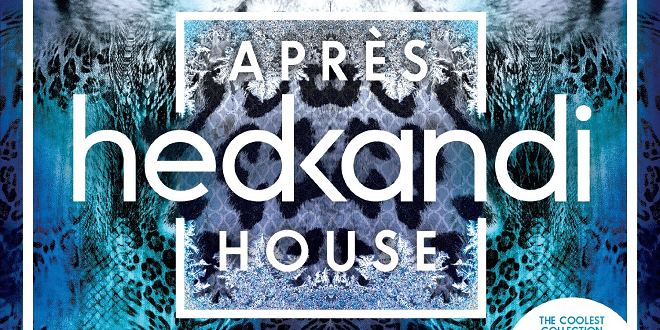 Hed Kandi Apres House Tracklist Tracklist Club