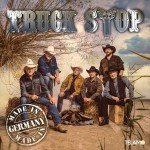 Truck Stop – Made In Germany