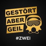 Gestört aber GeiL – #Zwei