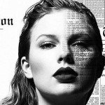 Taylor Swift – Reputation news